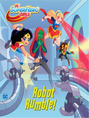 cover image of Robot Rumble! (DC Super Hero Girls)